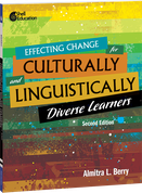 Effecting Change for Culturally and Linguistically Diverse Learners, 2nd Edition