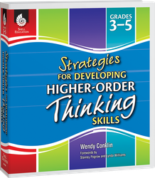 Strategies for Developing Higher-Order Thinking Skills Grades 3-5