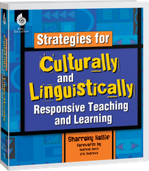 Strategies for Culturally and Linguistically Responsive Teaching and Learning