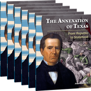 The Annexation of Texas: From Republic to Statehood 6-Pack