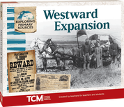 Exploring Primary Sources: Westward Expansion, 2nd Edition Kit