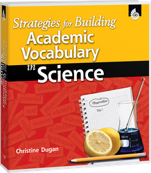 Strategies for Building Academic Vocabulary in Science