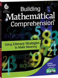 Building Mathematical Comprehension: Using Literacy Strategies to Make Meaning