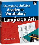 Strategies for Building Academic Vocabulary in Language Arts