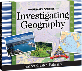 Primary Sources: Investigating Geography Kit