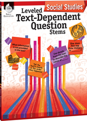 Leveled Text-Dependent Question Stems: Social Studies