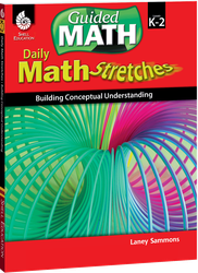 Daily Math Stretches: Building Conceptual Understanding Levels K-2