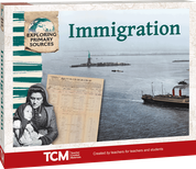 Exploring Primary Sources: Immigration, 2nd Edition Kit