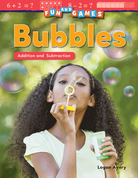 Fun and Games: Bubbles: Addition and Subtraction